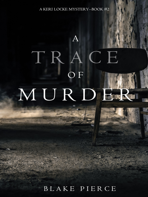 Title details for A Trace of Murder by Blake Pierce - Available